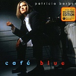 Patricia Barber / Cafe Blue [Remastered Collector's Edition]